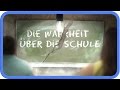 Die Wahrheit über die Schule