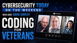 Cybersecurity Today On The Weekend - Coding for Veterans