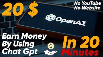 Make 20$ In 20 Minutes Using Chat Gpt | Earn Money Online Using Chat Gpt | OpenAi