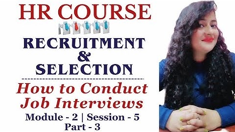 Job Interview | HR Course | Module 2 | Session 5 - Part 3 #hrcourse #interview #readytogetupdate