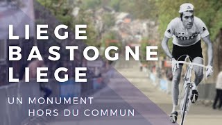 LIÈGE-BASTOGNE-LIÈGE : Un monument hors du commun