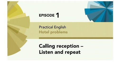 English File 4thE - Pre Intermediate - Practical English E1 - Hotel problems: You Say
