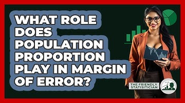 What Role Does Population Proportion Play In Margin Of Error? - The Friendly Statistician