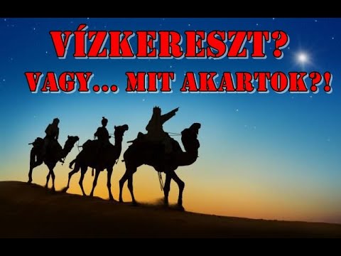 Vízkereszt? vagy... Mit akartok?!