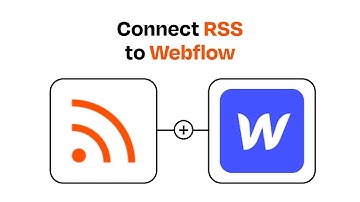 How to connect RSS to Webflow - Easy Integration