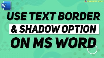 how to use text border and shadow option on Microsoft word | F HOQUE |