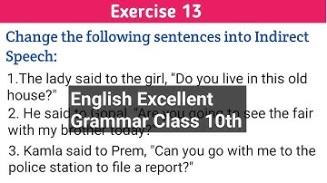 Exercise 13 Direct and Indirect Speech|| English excellent grammar guide class 10th solved exercise