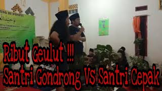 TAFARUQON SANTRI TA ( SANTRI GONDRONG GEULUT RIBUT )