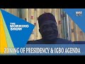"Igbo presidency is long over due" - CHIEF JOHN NNIA NWODO