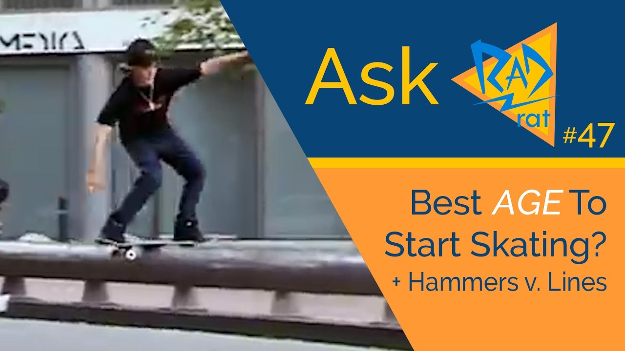 #AskRadRat (47) - Best Age to Start Skating? Hammers Vs. Lines 🔨 playstation 3