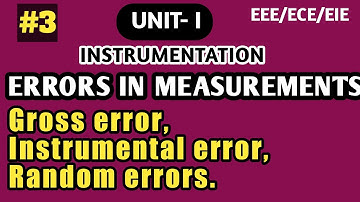 Types of errors in  measuring instruments | unit- I | Instrumentation | lecture#3 | reddaiah