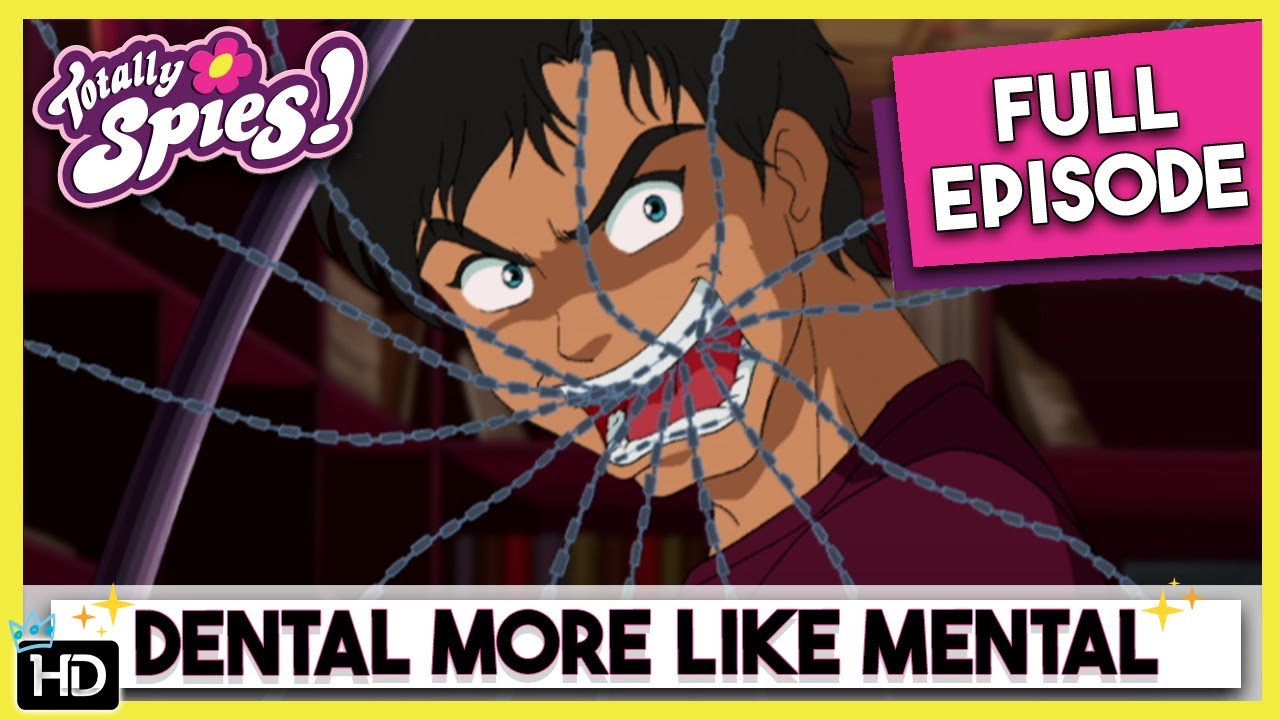 The Evil Dentist | Totally Spies | Season 3 Episode 11