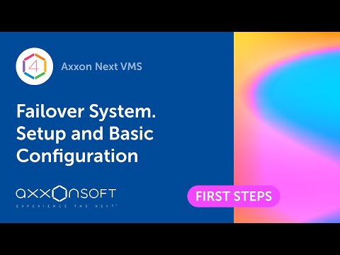 Axxon Next VMS: Failover System. Setup and Basic Configuration