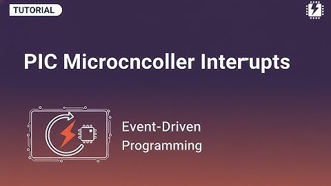 PIC Microcontroller Interrupts Explained: The Ultimate Guide