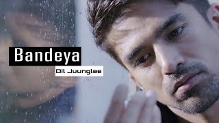 Bandeya Dil Juunglee (Official Video) | Arijit Singh | Taapsee P | Shaarib , Toshi | New Hindi Songs chords