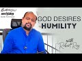 God desires humility  word for today  morning devotion with robert roy