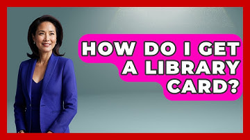 How Do I Get A Library Card? - Fictional Journeys