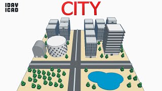 [1DAY_1CAD] CITY (Tinkercad : Design / Project / Education)