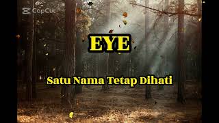 EYE - SATU NAMA TETAP DI HATI LIRIK