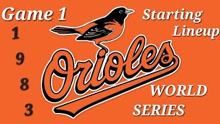 1983 World Series GAME 1 Starting Lineup BALTIMORE ORIOLES