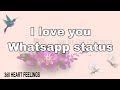 I knew you have loved me always | I love you whatsapp status | love status | 360 heart feelings