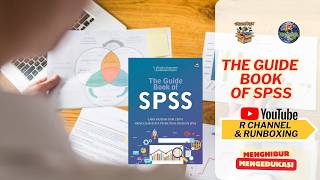 Review Buku The Guide Book of SPSS: Cara Mudah dan Cepat Mengolah Data Penelitian Dengan SPSS
