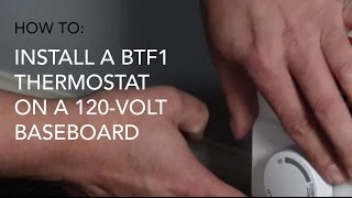 How to install: BTF1 thermostat on 120V baseboard | Cadet Heat