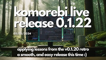 Komorebi v0.1.22 Live Release Video | JSON comments! New Grid Layout! Stackbar Preview! And More!