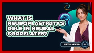 What Is Neuroplasticity