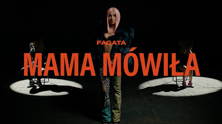 Fagata - MAMA MÓWIŁA (Official Video)