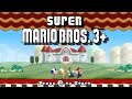 New Super Mario Bros  3+ Worlds 1-8 Full Game (100%)