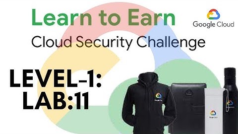 #Level1 - Prisma Cloud: Securing GKE Run Time #LearnToEarnCloudSecurityChallenge
