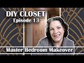 Master Bedroom Makeover Series || DIY Closet || Episode 13 ||