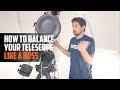 How To Balance Your Telescope (Properly & Easy)