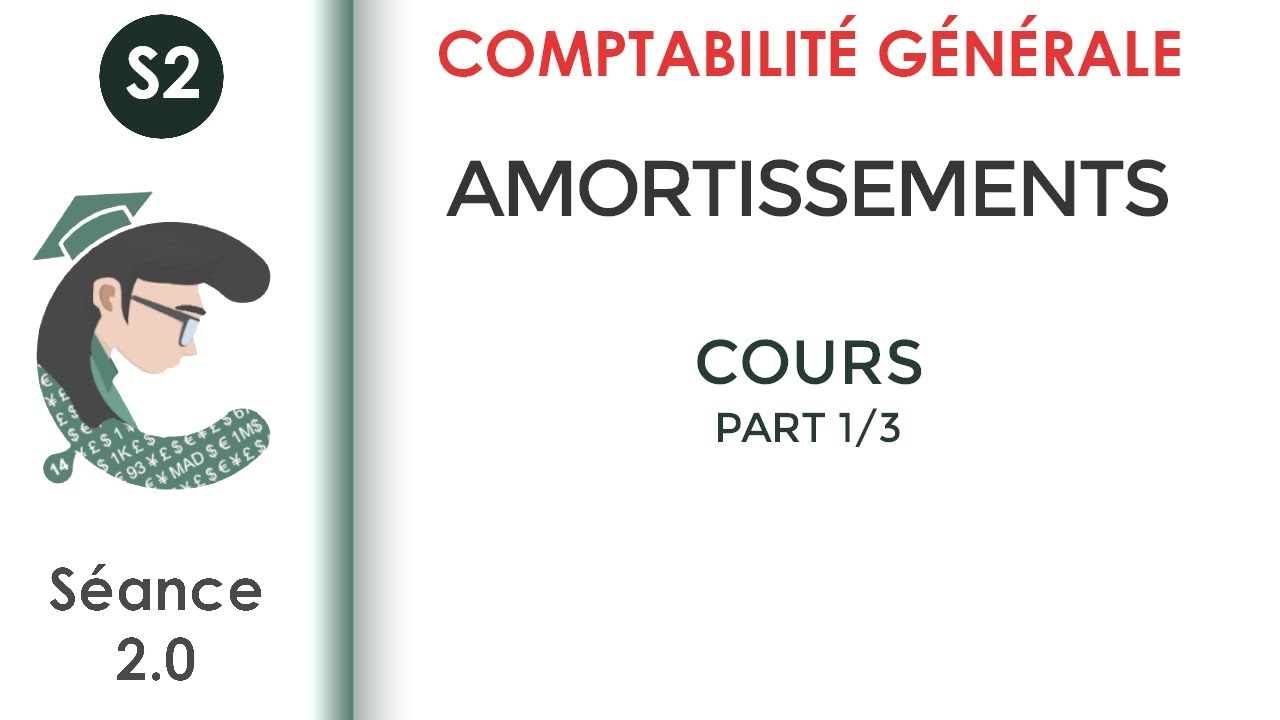 Les Amortissements 1/3 (séance 2.0) #La_Comptabilité_générale_2