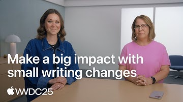WWDC25: Make a big impact with small writing changes | Apple