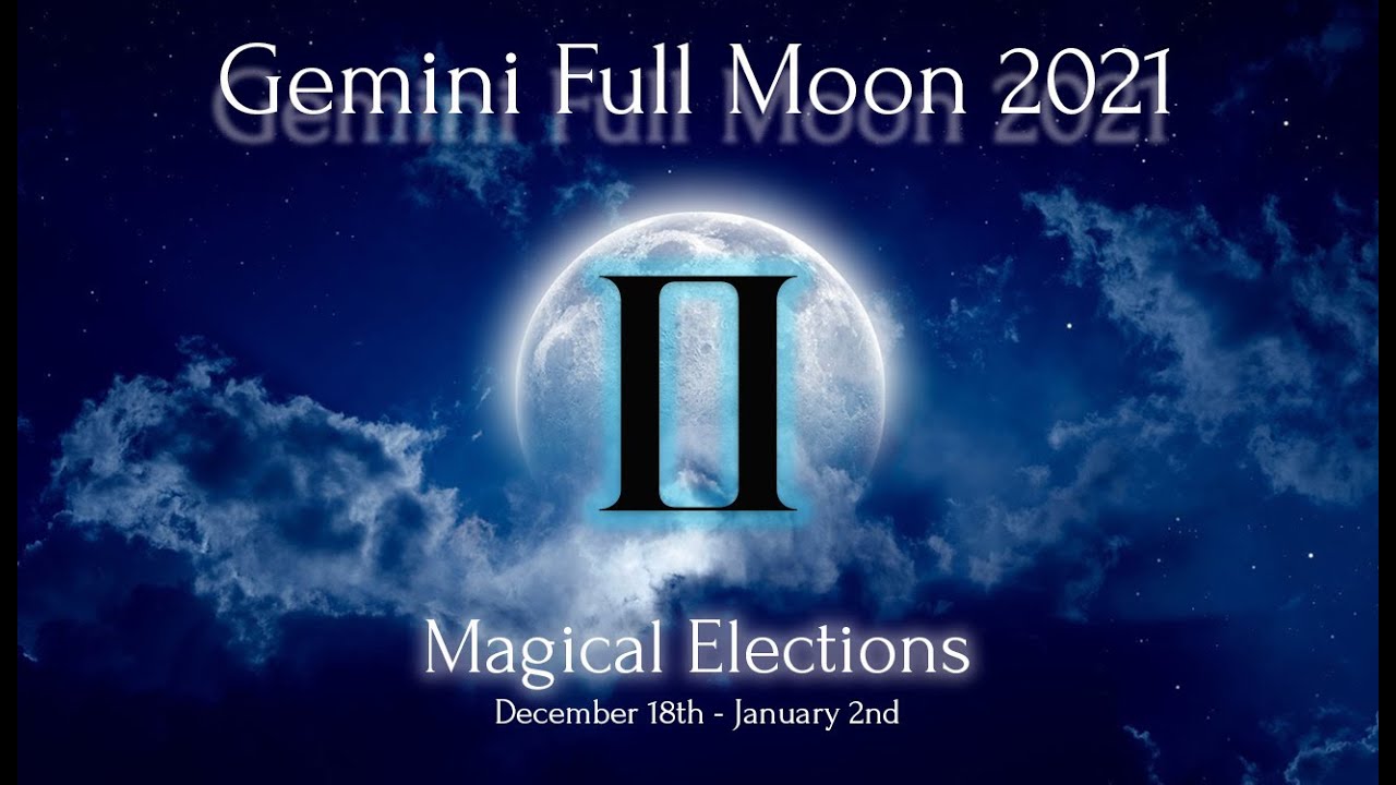 Astrological Magic: Elections for the Gemini Full Moon 2021