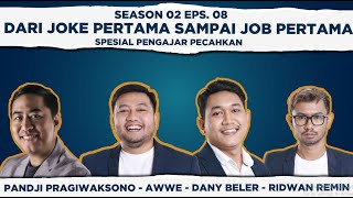 Dari Joke Pertama Hingga Job Pertama - Podcast Comika Season 2 Episode 8 Spesial Pengajar PECAHKAN