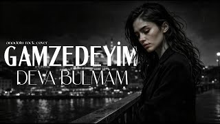 Gamzedeyim Deva Bulmam - (Anadolu Rock & Arabesk Cover)