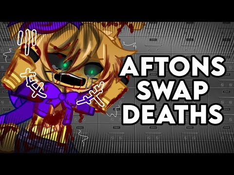 // [ Aftons Swap Deaths ] // [ My AU ] // [ TW’s IN DESCRIPTION ] // [ Read Description. ]