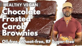 The Best Chocolate Frosted Carob Brownies  Vegan, Oilfree, Wheatfree, RefinedSugarfree