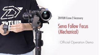 ZHIYUN Crane 2 Accessory│Servo Follow Focus (Mechanical)│Official Operation Demo