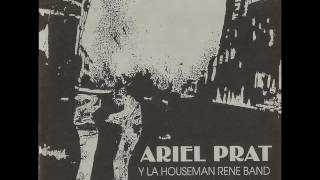 Ariel Prat y la Houseman Rene Band -  Consumo con su Ministro