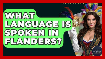 What Language Is Spoken In Flanders? - Exploring The Benelux