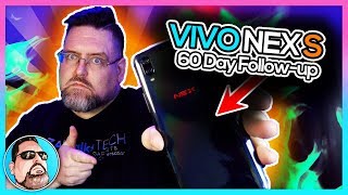 Vivo Nex S - The Future Is Here 60 Day Follow-Up Review