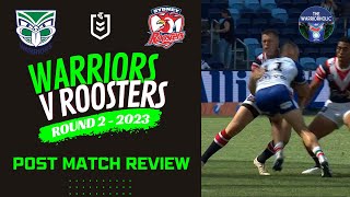 NZ Warriors 2023 | NRL Round 2 | Review NZ Warriors V Roosters | The Warriorholic  S1E9