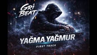 Yağma Yağmur - Gri Beat