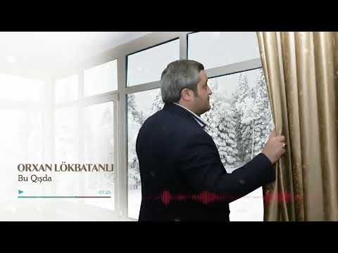 ORXAN LOKBATANLI - Bu Qışda ( yeni 2023)