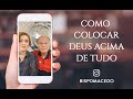 Como colocar Deus acima de tudo