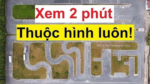 11 Bài thi Sát Hạch gói gọn chỉ trong 2 phút dành cho người mới